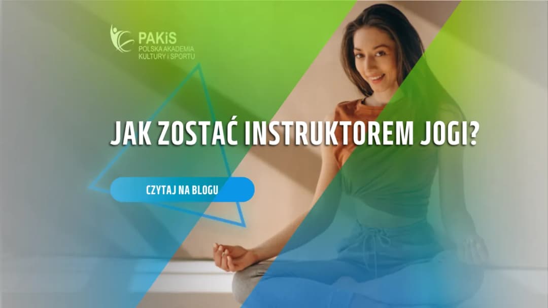 Jak zostać instruktorem jogi – wymagania, kroki i koszty, które musisz znać